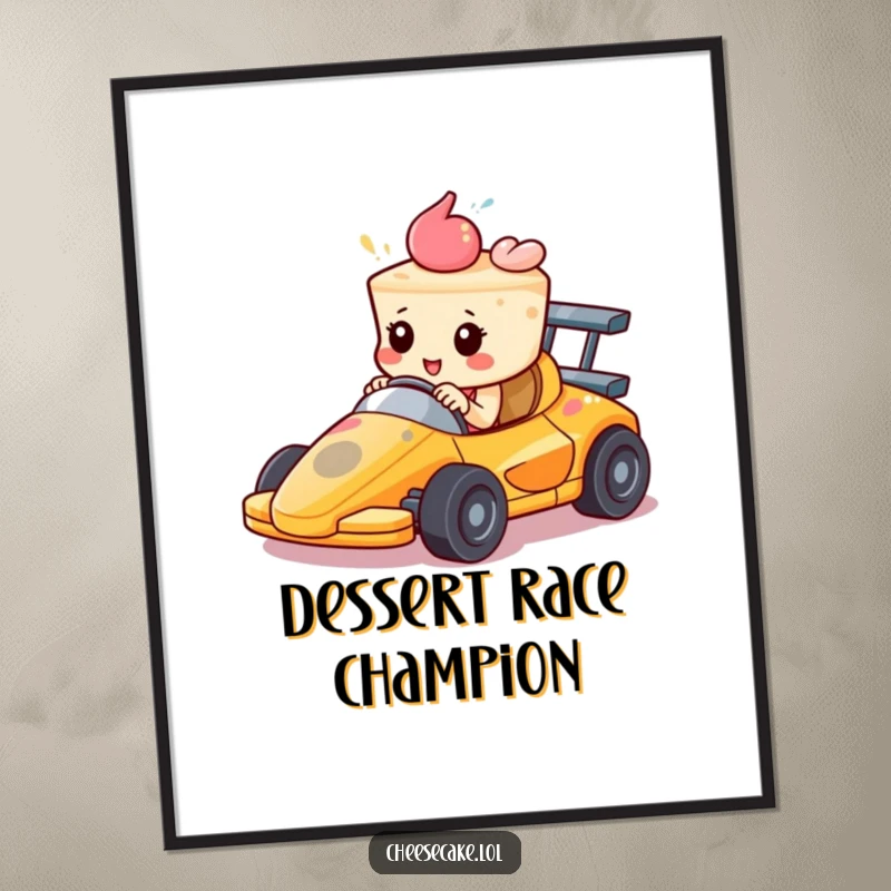 Funny Digital Art Print: A cheesecake in a miniature race car zooms forward with intense determination. Instant art.
