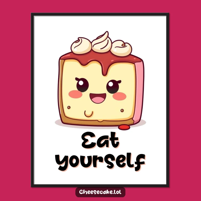 Funny Cheesecake Poster: A Hilarious Self-Bite Artwork for Dessert Lovers