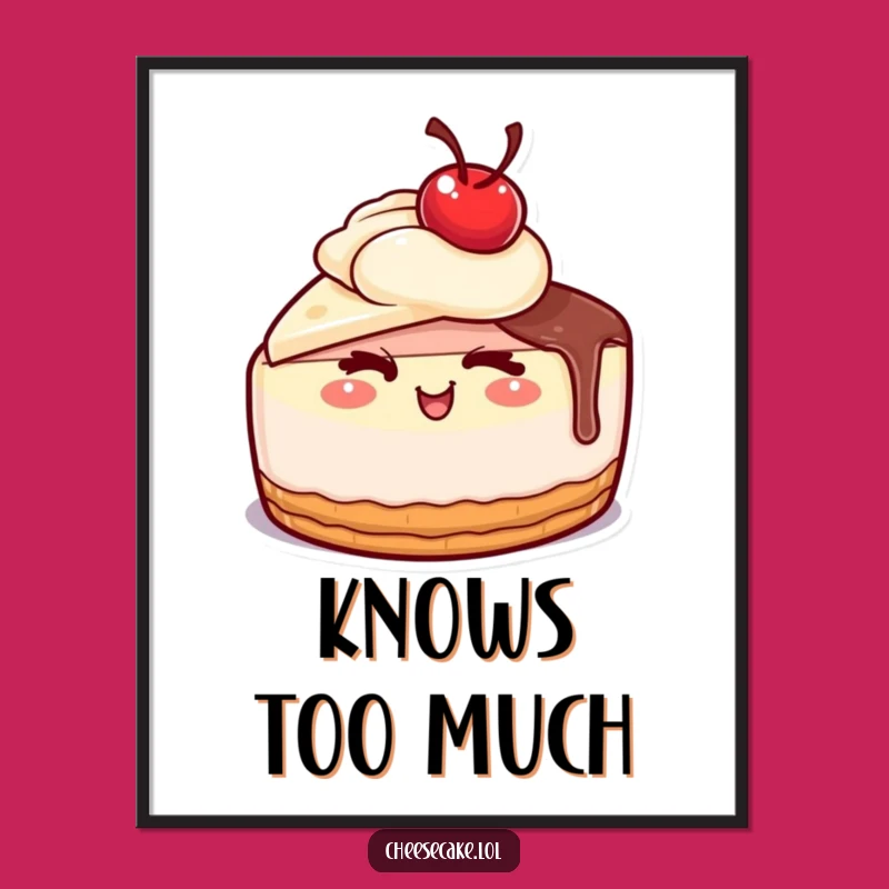 Funny Winking Cheesecake Poster: Cheeky Dessert Art for Your Walls