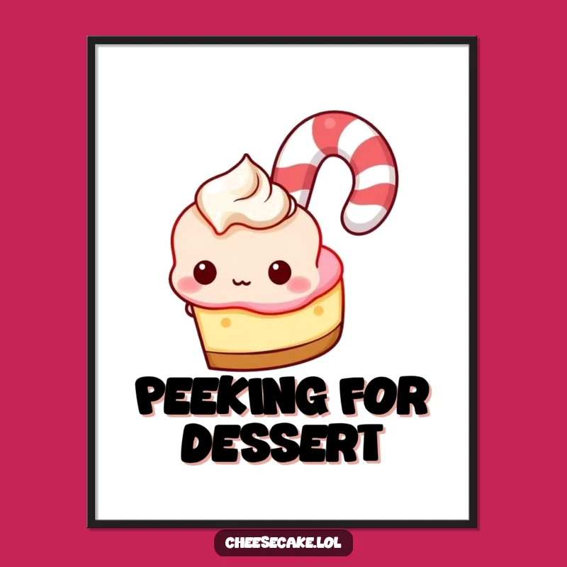 Funny Cheesecake Candy Cane Peek Poster, Whimsical Wall Art for Dessert Lovers