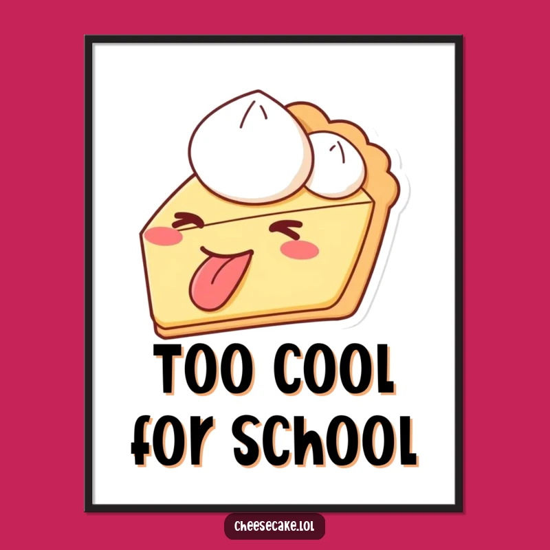 Funny Pie Wink Tongue Out Poster - Playful Dessert Art for a Cheerful Space