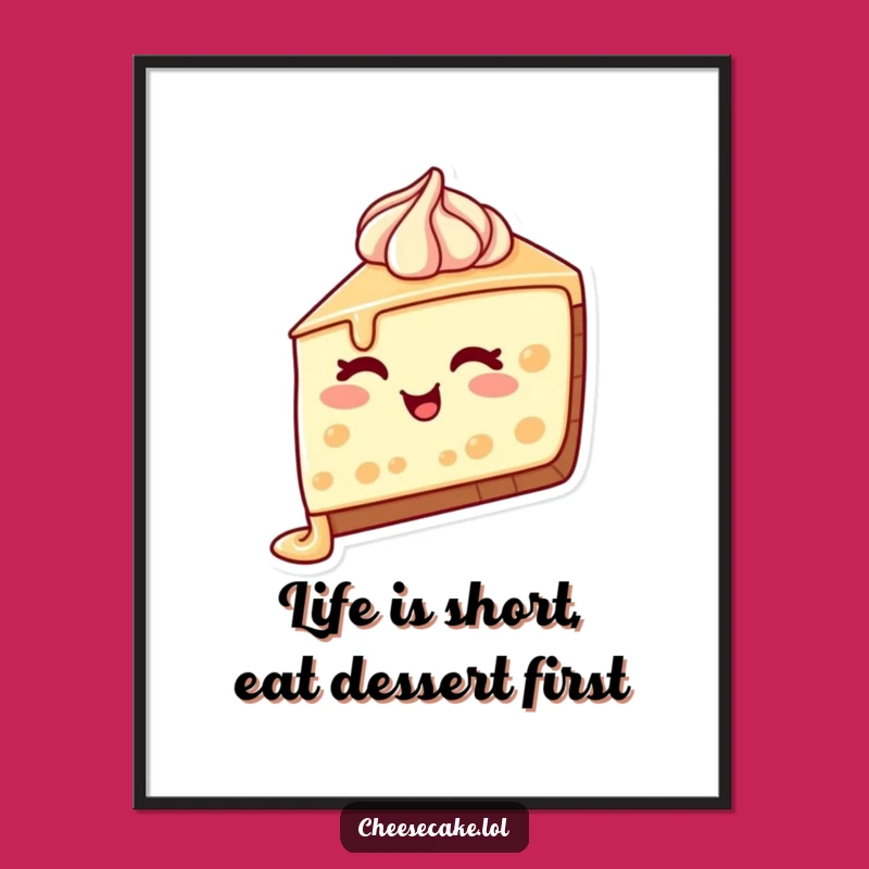 Funny Free Printable Wall Art: Winking Cheesecake Slice Decadent Downloadable Decor