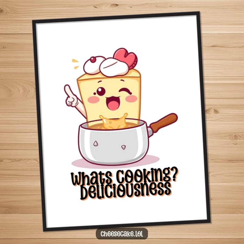 Funny Free Printable Wall Art: An excited cheesecake character pointing with glee at a bubbling, magical pot.