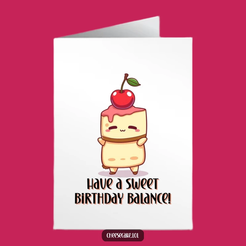 Free Printable Funny Birthday Card: Cheesecake Balance Character Downloadable