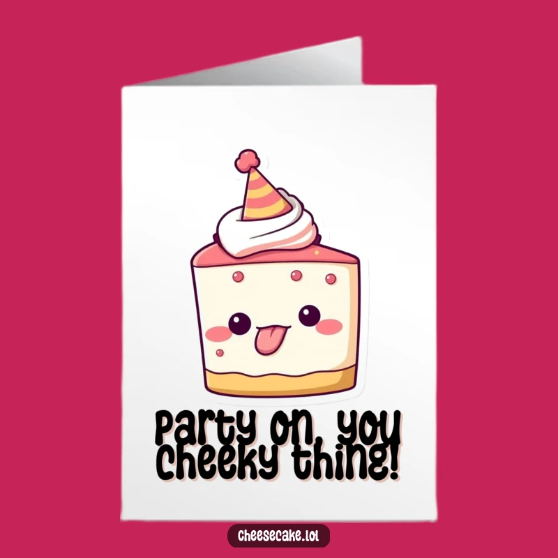 Free Printable Birthday Card: Cheeky Cheesecake, Party Hat, Silly Downloadable Gift