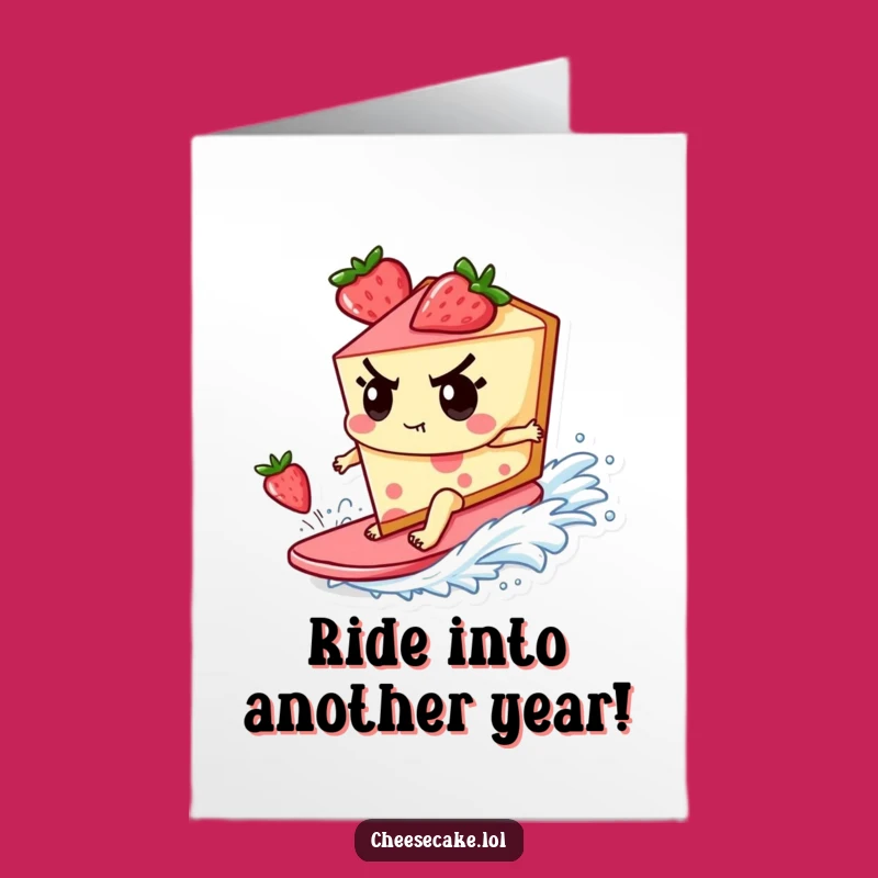 Free Printable Birthday Card: Cheesecake Surfer, Funny Extreme Gift Downloadable