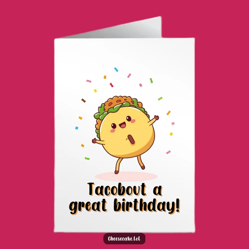 Free Printable Birthday Card: Cartwheeling Taco Funny Downloadable Gift for Fiesta Fun