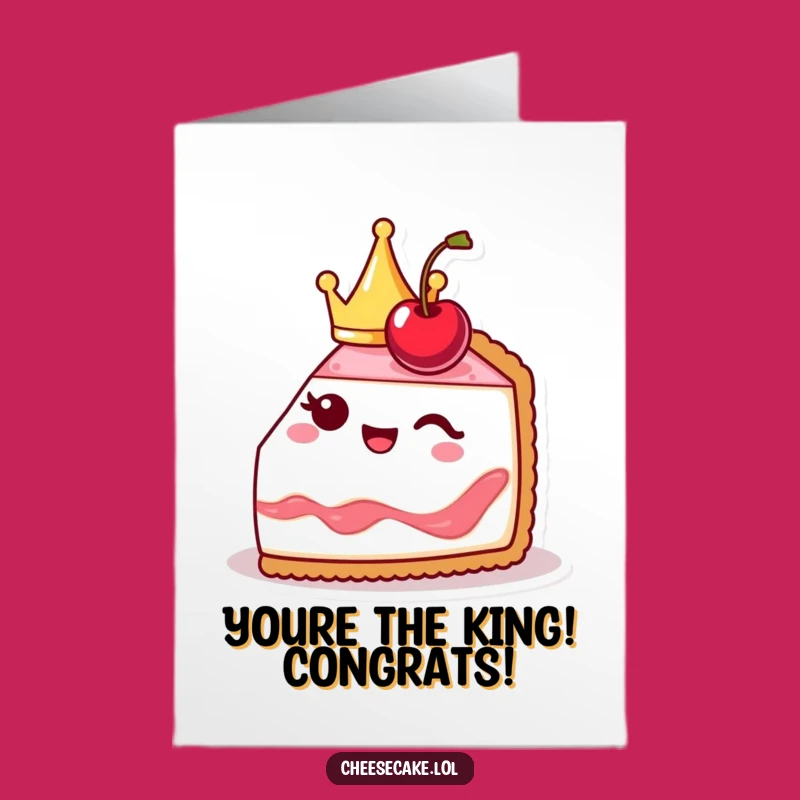 Free Printable Congrats Card: Regal Cheesecake Slice Victory Wink - Humorous Download