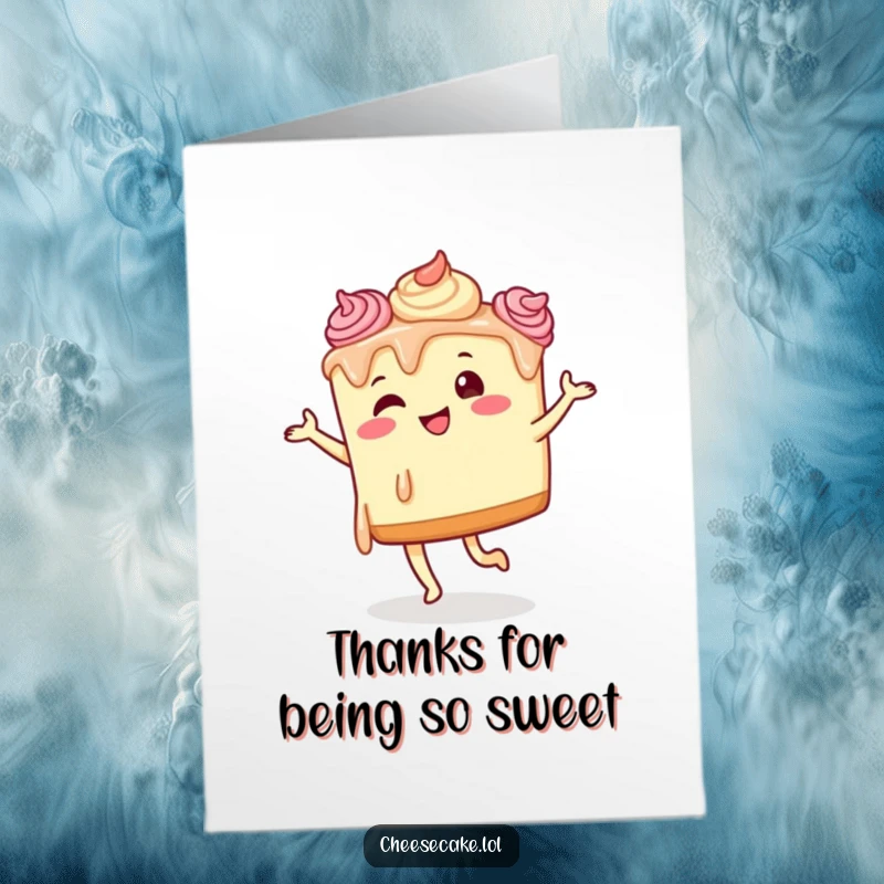 Funny Free Printable Thank You Card of a frosting-dripping cheesecake character engaged in a silly dance.