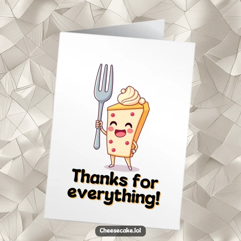 Funny Free Printable Thank You Card: A cheesecake poses heroically, holding aloft a giant fork.