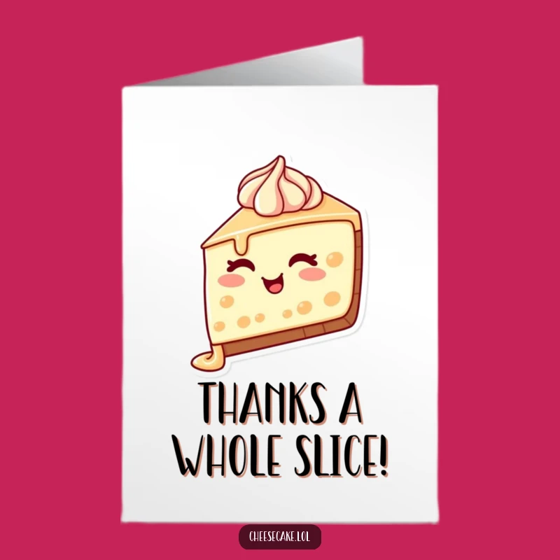 Free Printable Thank You Card: Winking Cheesecake Slice Gratitude Downloadable Gift