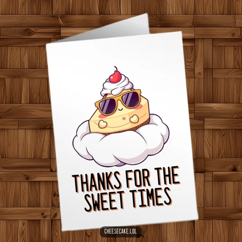 Funny free printable thank you card featuring a stylish cheesecake in sunglasses relaxing on a whipped cream cloud, spreading good vibes.
