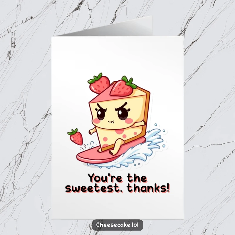 Funny Free Printable Thank You Card: Cheesecake character surfing a strawberry wave, expressing thanks with a determined, cool vibe.