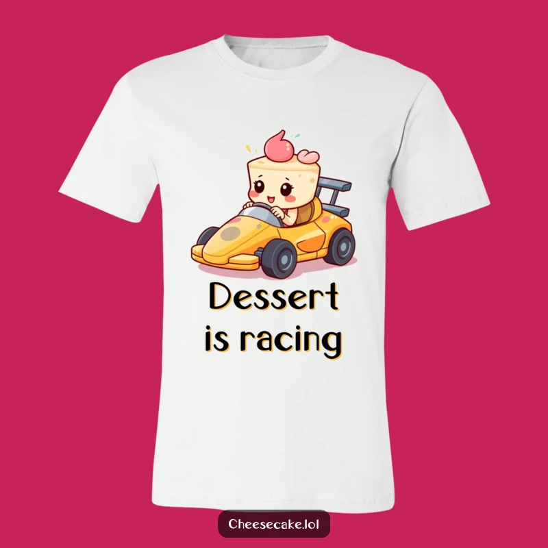 Cheesecake Racer Funny T-Shirt: Determined Speedster Makes a Funny Gift