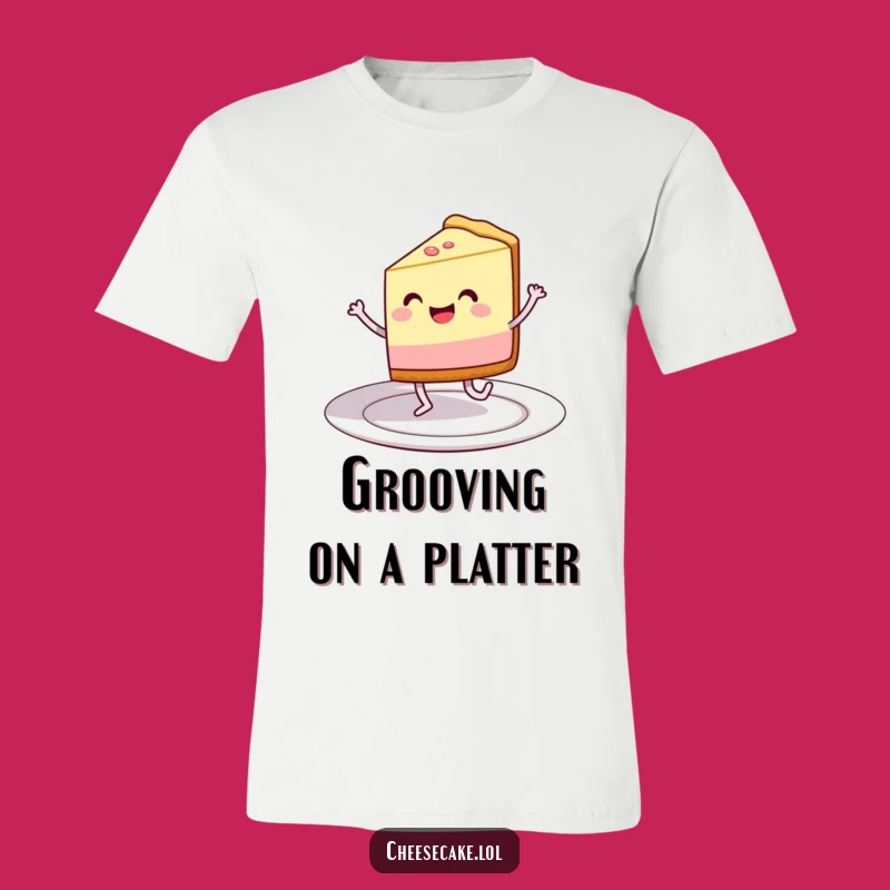 Funny Dancing Cheesecake T-Shirt: Show Off Your Moves with This Hilarious Tee